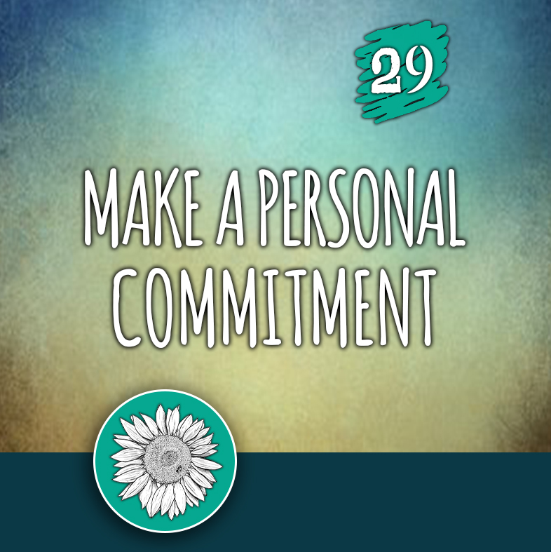 ACTION 29: Make a personal commitment