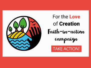 For the love of creation faith-in-action campaign