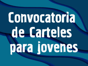 Convocatoria de Carteles para jovenes