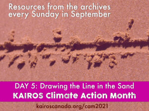 DAY 5 of Climate Action Month: Resource from the archives, Drawing a Line in the Sand