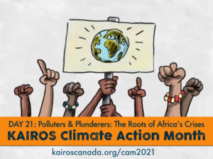 DAY 21 of Climate Action Month, Polluters & plunderers: Te root of Africa's Crises