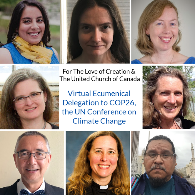 For the Love of Creation and the United Church of Canada virtual ecumenical delegation to COP26, the UN conference on climate change