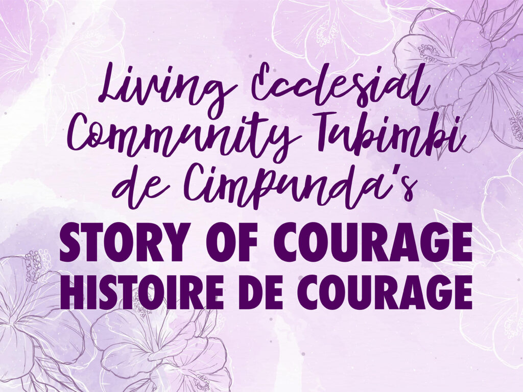 Living Ecclesial Community Tubimbi de Cimpunda's story of courage