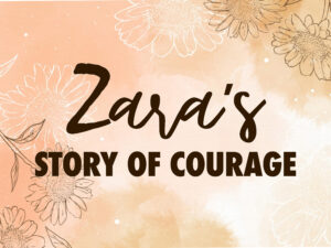 Zara's Stpry of Courage