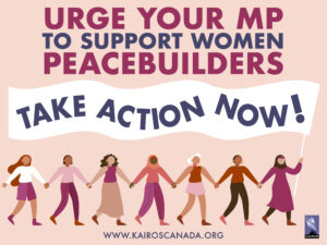 Urge your MP to support women peace builders. Take action now!