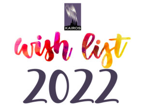 2022 KAIROS wish list