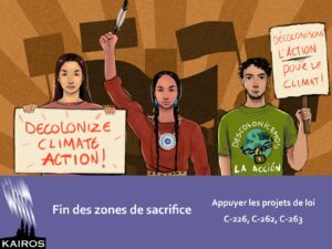 Graphique de 3 manifestants appelant à décoloniser l'action climatique. Texte: Fin des zones de sacrifice   Appuyer les projets de loi C-226, C-262, C-263