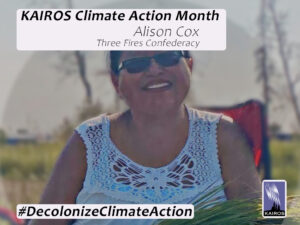 Image of Alison Cox. Text: KAIROS Climate Action Month. Alison Cox, Three Fires Confederacy