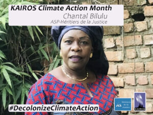 Image of Chantal Bilulu. Text: KAIROS Climate Action Month. Chantal Bilulu. Héritiers de la Justice. Hashtag Decolonize Climate Action