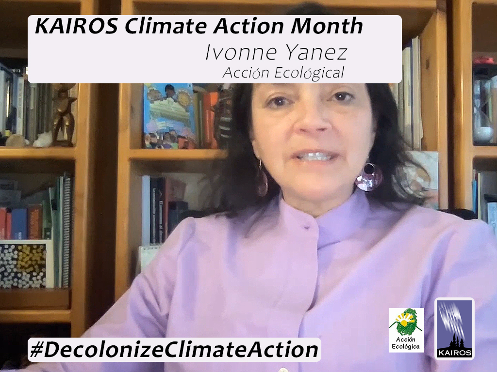 Image of Ivonne Yanez. Text: KAIROS Climate Action Month - Ivonne Yanez, Acción Ecológica. Hashtag - Decolonize Climate Action