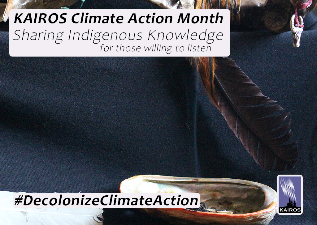Image of a smudge bowl. Text: KAIROS Climate Action Month. Sharing Indigenous Knowledge for those willing to listen. Hashtag Decolonize Climate Action