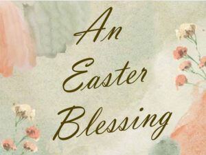 Easter Blessing 2023