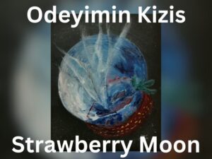 Odeyimin Kizis - Strawberry Moon