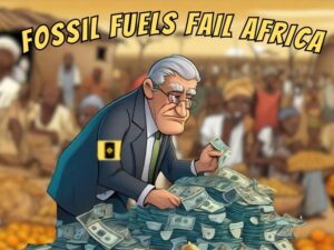 Fossil Fuels Fail Africa
